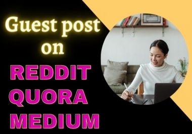 Guest post on Reddit Medium and Quora