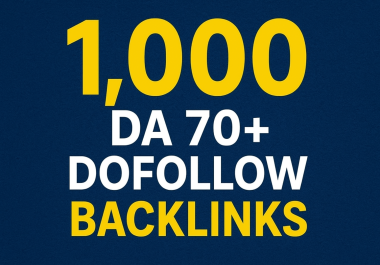 1,000 High Authority DA 70+ Dofollow Backlinks for SEO