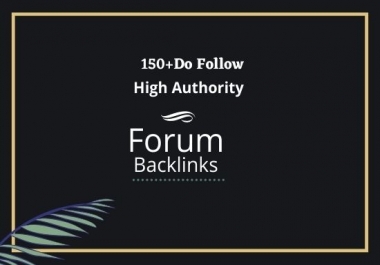 high Authority 150 Forum Profile backlinks.