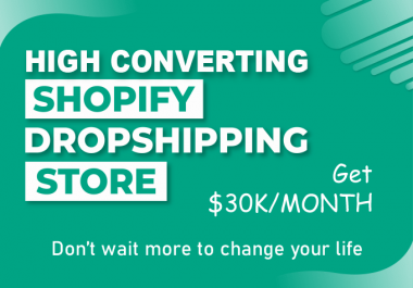 I will Create High Converting Shopify Dropshipping Stores