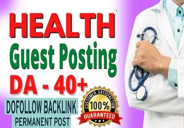I will create guest post in da 40 health and fitness blog