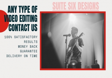 i will edit all your videos professionally as demand.