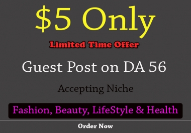 I will publish your article on Fashion,  lifestyle and beauty Blog