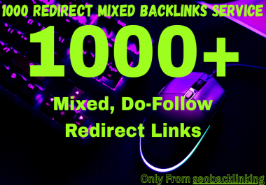 Build 1000+ High Quality Redirect Do-Follow BackLinks for Better Ranking your website