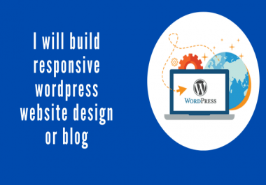 I will create a responsive wordpress website or blog