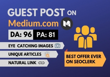 Write and Publish Unique and High DA Guest Post on Medium. com