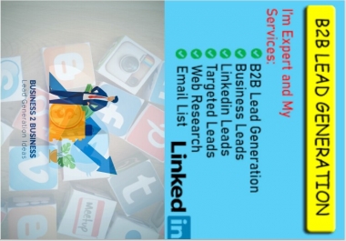 I will do b2b lead generation,  targeted lead generation and web research