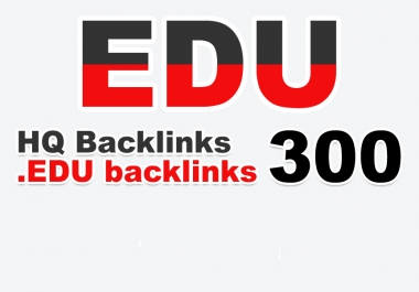 Get you 300. Best EDU backlinks