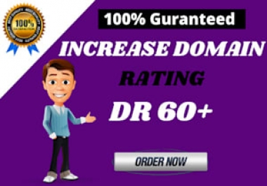increase ahref domain rating Dr 55 to 60 plus