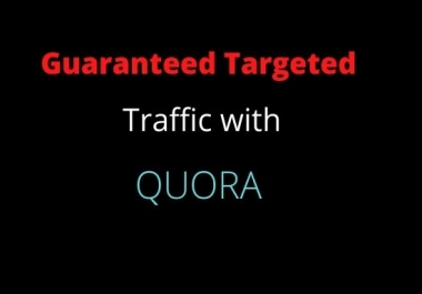 provide 10 HQ Quora answers With Guaranteed target Traffic