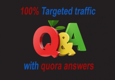 Bring targeted traffic with 10 quora answers.