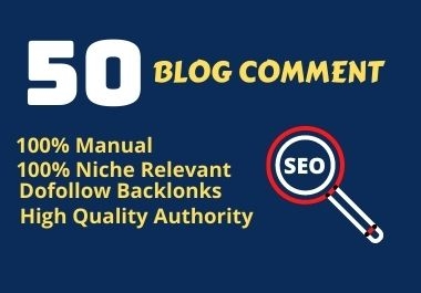 I will build 50 High Quality Do-follow Blog Comment Backlinks for Google top Ranking