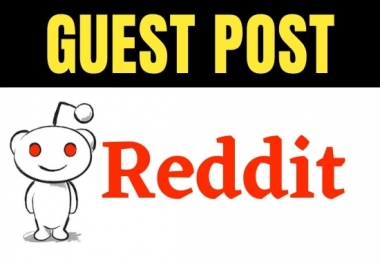 Write And Publish 10 Guest Post On Reddit With Google Index Guaranteed Backlinks