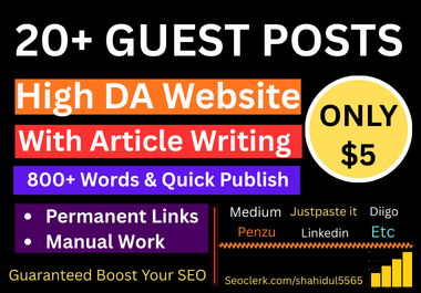 Guest post 20 Site write Unique 800+ words and Quickly publish on DA 70+ website