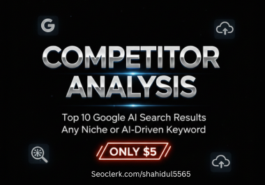 I will provide In-depth Competitor Analysis of Top 10 Google Results for Any Keyword Or Niche