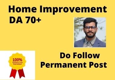 I will provide Home Improvement guest post on DA 70