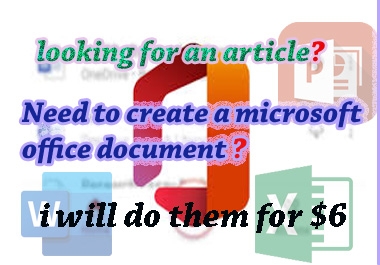 I will write articles,  create,  format and edit Microsoft documents