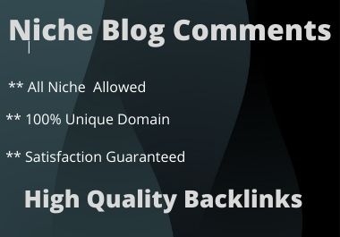 Create 100 Niche relevant blog comments high quality backlinks on high da pa sites