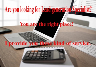 I will provide you any kind of lead generation job