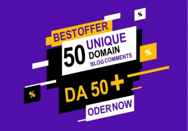 I will do 50 unique domain blog comment with da 50 plus