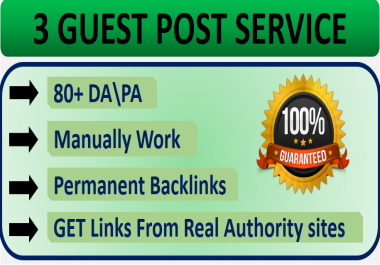 Manually do 3 guest posts on real authority sites