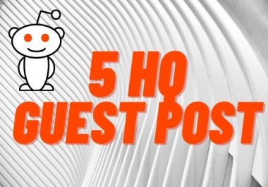 I will write and publish 5 HQ guest post for your website