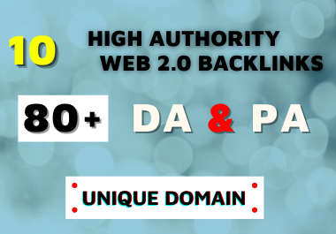 I Will Provide 80+DA Do follow 10 Web 2 0 Backlinks 2021