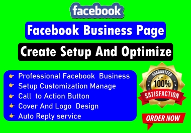 I will Create business Page, Setup, Optimize and Customize