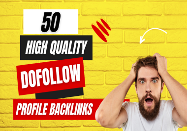 I will do high quality 50 dofollow profile backlinks