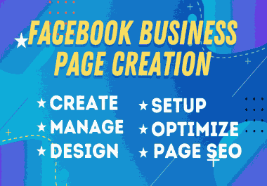 I will Create,  Setup,  Design,  and Optimize a beautiful FB Business Pge for you