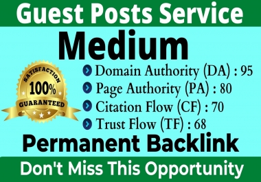 I Will Write and Publish A Guest Post On Medium DA 95, PA 80 With Permanent Backlinks Boost Your Site
