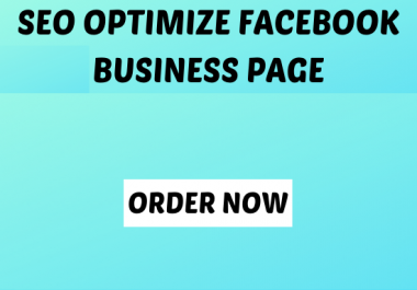 I will do SEO optimize Facebook business page setup