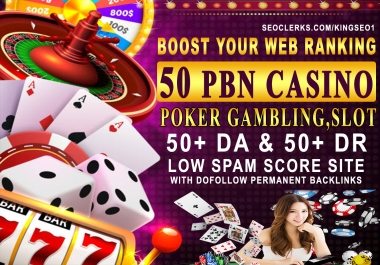 100 PBN with Casino Poker Gambling high DA 50+ DR 50+ Low Spam Score,  Dofollow Permanent Backlinks