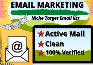 I will provide verified niche-targeted bulk email list for email marketing