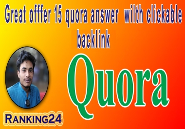 GET 15 High Quality Quora Answer With SEO Clickable Backlinks