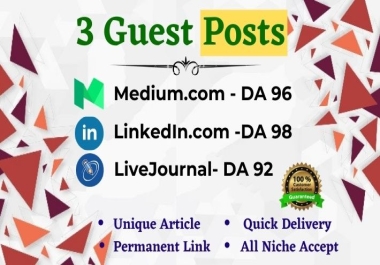 Write & publish 3x Guest Posts on Medium,  LiveJournal & LinkedIn. com DA 90+ High Authority websites