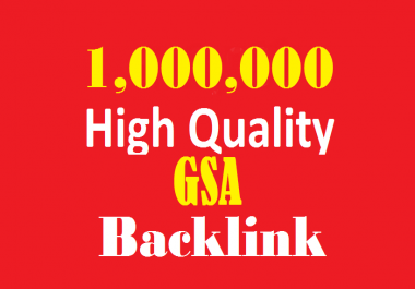 1 Million high quality GSA ser Backlinks to help rank on first page of Google
