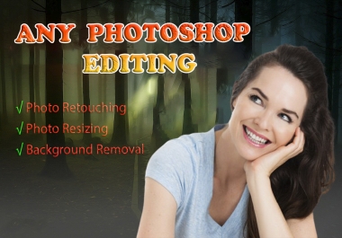 I will do fast and quick photoshop editing