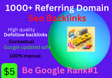 I will build 1000 referring domain SEO backlinks