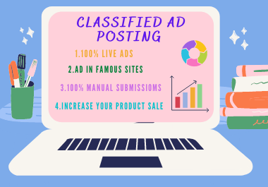I will Post your Ad to Top and High Quality Classified Ad Posting Site