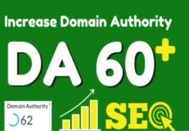 I WILL INCREASE DA 60 WITH HIGH LINKS AND SPAM DREE