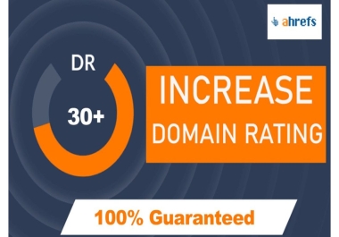 I will increase ahrefs domain rating DR 30 backlinks