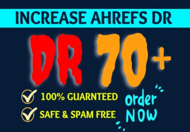 I will increase your site domain rating DR 70 plus on ahrefs
