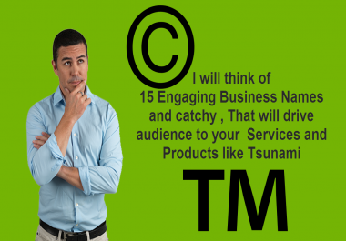 I will think of 15 Engaging Business Names for Your Company,  brand,  Domain