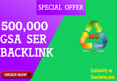 For Website Ranking 500,000 GSA SEO Backlinks