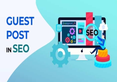 publish 10+ high authority guest posts on high 50+ DA websites with Article and Dofollow backlinks
