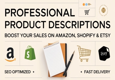 I Will Write an Engaging Product Description for Amazon,  Etsy& Shopify