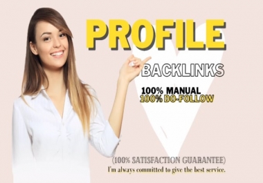 I will create 100+ high authority profile backlinks from DA 50-90+ sites