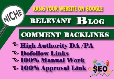 Build Manually 40 Dofollow Niche Relevant Blog Comments High Quality Backlinks On High DA, PA