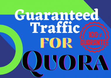 Guaranteed niche relevant targeted traffic with 50 Quora answer